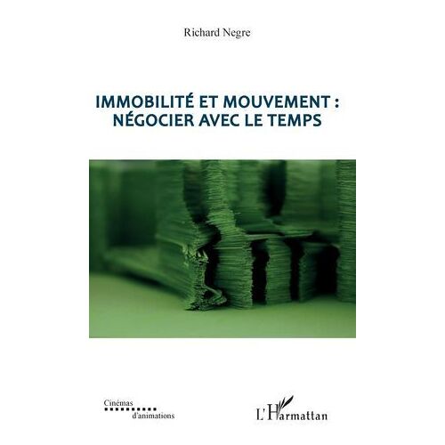 Immobilité Et Mouvement : Négocier Avec Le Temps