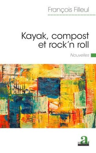 Kayak, Compost Et Rock'n Roll