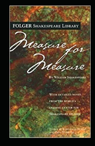 Measure For Measure By William Shakespeare Annotated: Measure What Matters, Measure For Measure Arden Third Serie