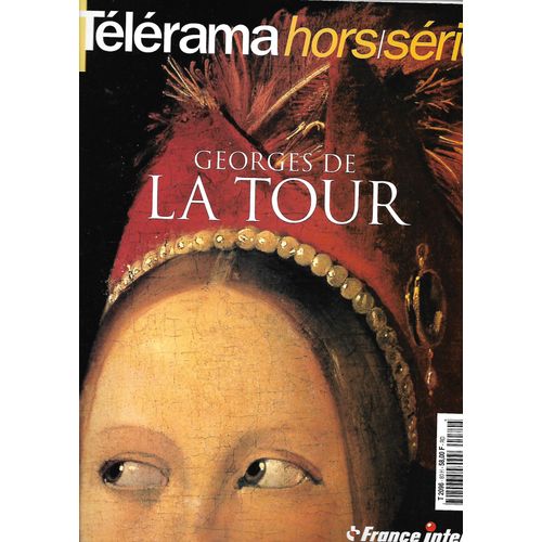 Télérama Hors-Série  N° 80 H : Georges La Tour