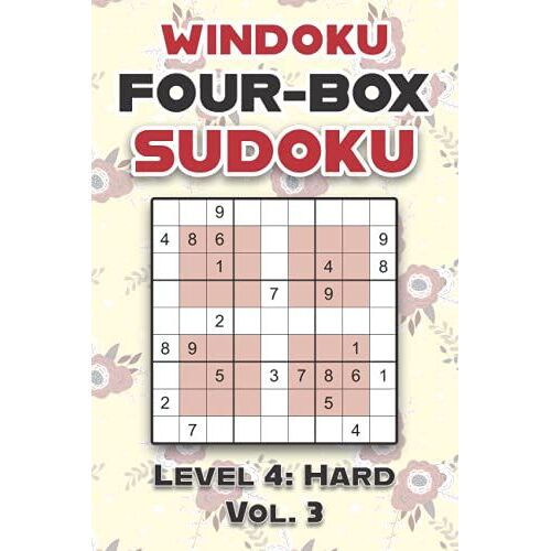 Windoku Four-Box Sudoku Level 4: Hard Vol. 3: Play Sudoku 9x9 Nine Numbers Grid With Solutions Hard Level Volumes 1-40 Cross Sums Sudoku Variation ... Enjoy Challenge For All Ages Kids To Adults