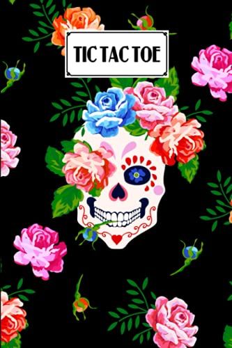 Tic Tac Toe: Games Fun Activities For Kids With Skull Cover Design | 100 Pages, Size 6" X 9" By Hilmar Berger