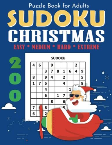 Christmas Sudoku Puzzle Book For Adults Large Print: 200 Puzzles. 4 Levels - Easy To Very Hard. Brain Exercise, Holiday Fun And Relaxation In One! ... Gift Or Stocking Stuffer! Funny Cover Size A4