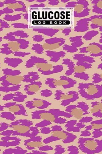 Glucose Log Book: Blood Sugar Log Book Leopard Print Cover, Weekly Blood Sugar Diary, Daily Diabetic Glucose Tracker Journal Book | 120 Pages, Size 6" X 9" By Jens Weise
