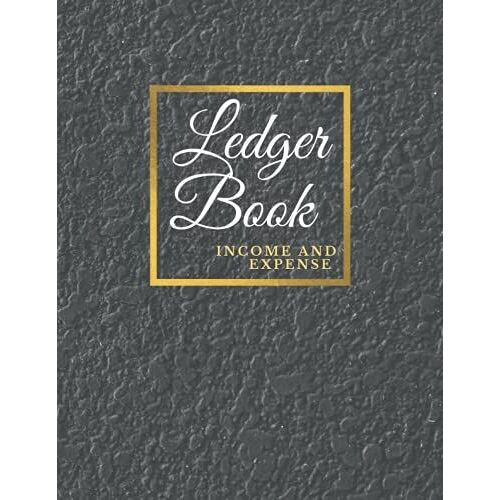 Ledger Book: Income And Expenditure Book To Help Reduce Unnecessary Expenses And Plan Your Financial Future.
