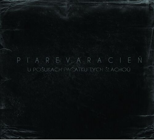 Piarevaracien - U Po¿Ukach PačAtku Tych ¿Lachoŭ (Digipack 2016)