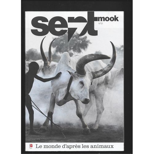 Sept Mook . N° 31 . Le Monde D Apres Les Animaux