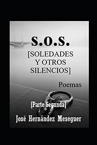S.O.S. [Soledades Y Otros Silencios] [Parte Segunda]