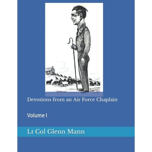 Devotions From An Air Force Chaplain: Volume I