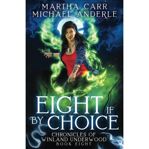 Eight If By Choice (Chronicles Of Winland Underwood)