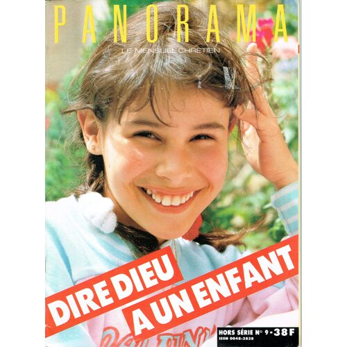 Panorama Hors Serie N°  9   Dire  Dieu A  Un  Enfant 