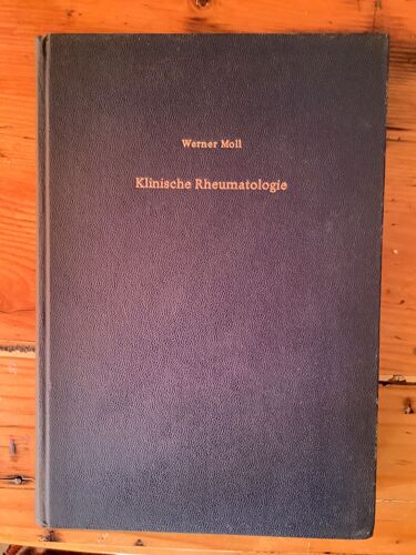 W Moll - Klinische Rheumatologie : Pathogenese, Symptomatologie, Diagnostik Und Therapie Der Rheumaerkrankungen
