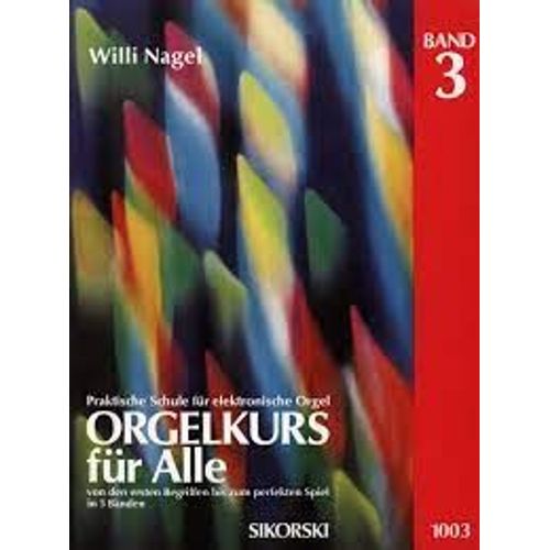 Willi Nagel - Orgelkurs Für Alle - Band 3
