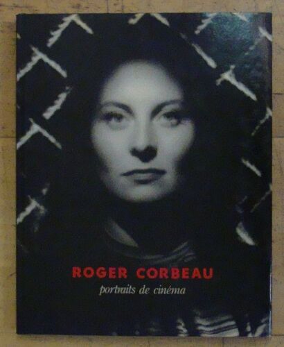Roger Corbeau : Portraits De Cinéma