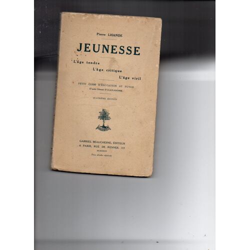 Jeunesse - L'age Tendre - L'age Critique - L'age Viril
