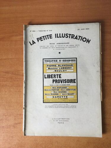 La Petite Illustration N? 680 Th??Tre N? 349 : Liberte Provisoire Th??Tre St Georges