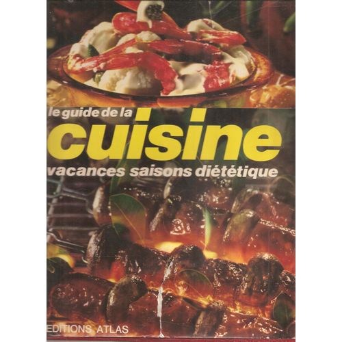 Le Guide De La Cuisine Vacances Saisons Dietetique