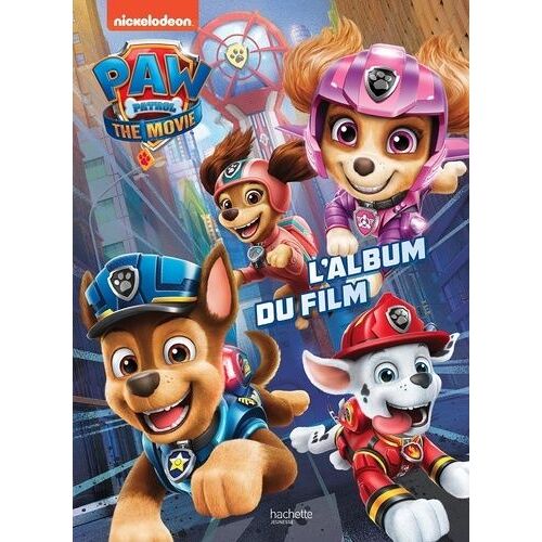 Paw Patrol - La Pat' Patrouille Le Film - L'album Du Film