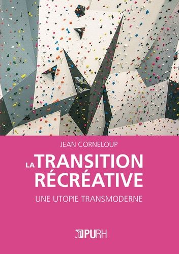 La Transition Récréative - Une Utopie Transmoderne