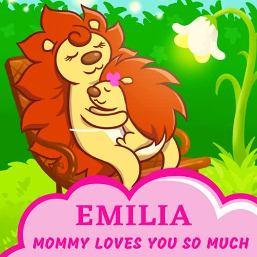 Emilia Mommy Loves You So Much: Mom & Baby Girl Personalized Gift Book