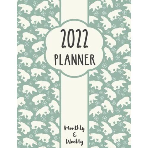 2022 Planner Monthly & Weekly: Monthly Planner Calendar Schedule Organizer. 12 Month Calendar Appointment Book Large Print With Federal Holidays.