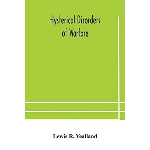 Hysterical Disorders Of Warfare