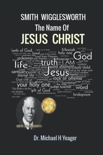 Smith Wigglesworth The Name Of Jesus Christ