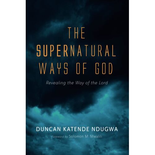The Supernatural Ways Of God