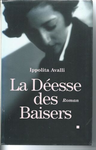 La Déesse Des Baisers - Roman