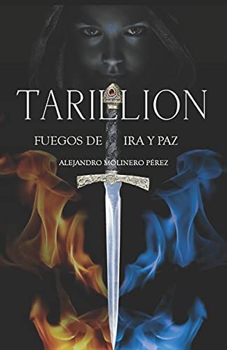 Tarillion: Fuegos De Ira Y Paz