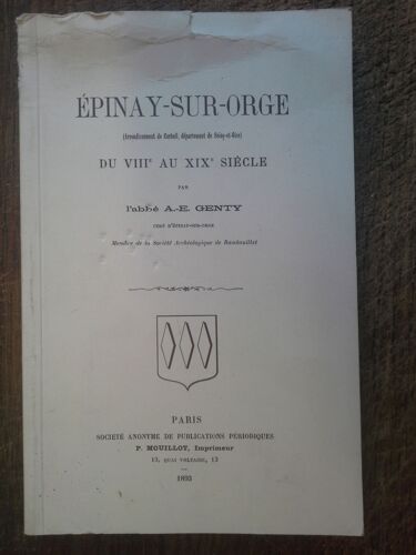 Épinay-Sur-Orge Du Viiie Au Xixe Siècle Par L'abbé Genty - Réédition 1993 -Dédicace De L'auteur -