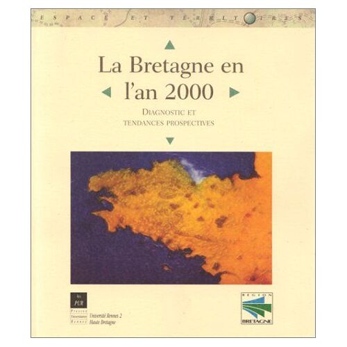 La Bretagne En L'an 2000 Diagnostic Et Tendances Prospectives