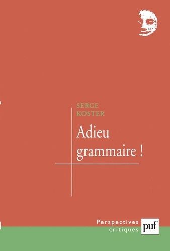 Adieu Grammaire !
