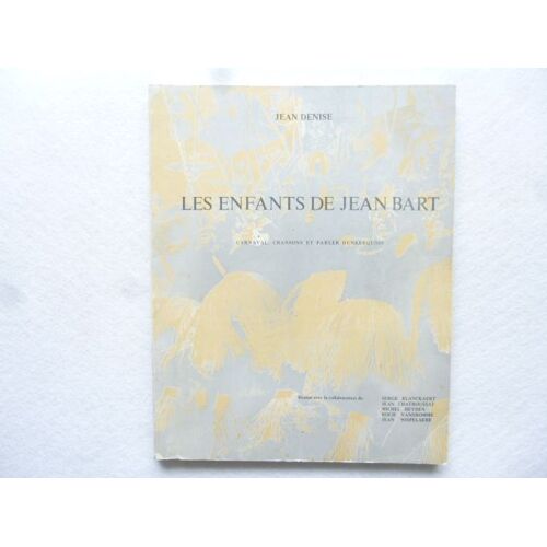 Les Enfants De Jean Bart - Carnaval, Chansons Et Parler Dunkerquois