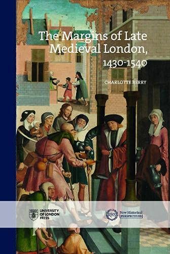 The Margins Of Late Medieval London, 1430-1540