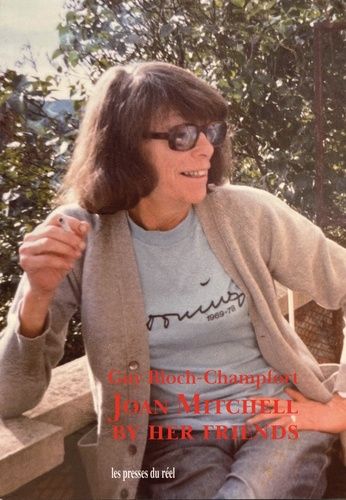 Joan Mitchell - By Her Friends