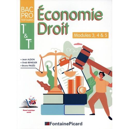 Economie-Droit 1re Tle Bac Pro Tertiaires - Modules 3, 4 & 5 - Edition 2023