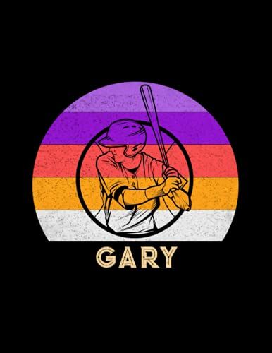 Gary Name Gift Personalized Baseball Lined Notebook, Daily Journal For Sport Lovers: 21.59 X 27.94 Cm, Lesson, Budget, Diary, 110 Pages, 8.5 X 11 Inch, Stylish Paperback, Money, Business, A4