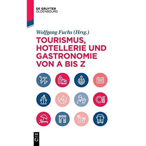 Tourismus, Hotellerie Und Gastronomie Von A Bis Z
