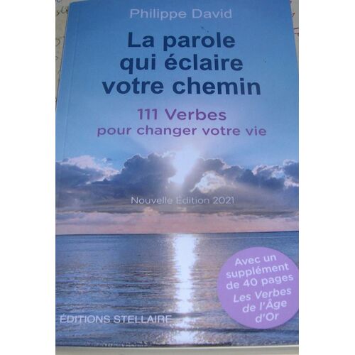 La Parole Qui Éclaire Votre Chemin - 111 Verbes Pour Changer Votre Vie