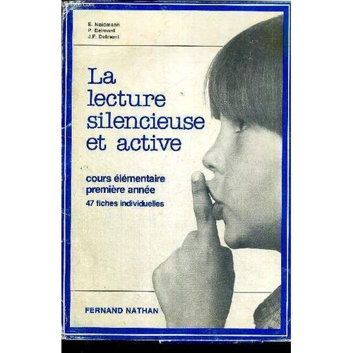 La Lecture Silencieuse Et Active - Cours Elementaire Premiere Annee -  Complet