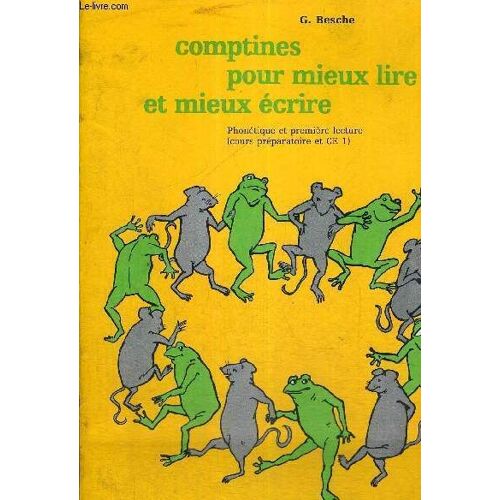 Comptines Pour Mieux Lire Et Mieux Ecrire - Phonetique Et Premiere Lecture - Cours Preparatoire Et Ce1