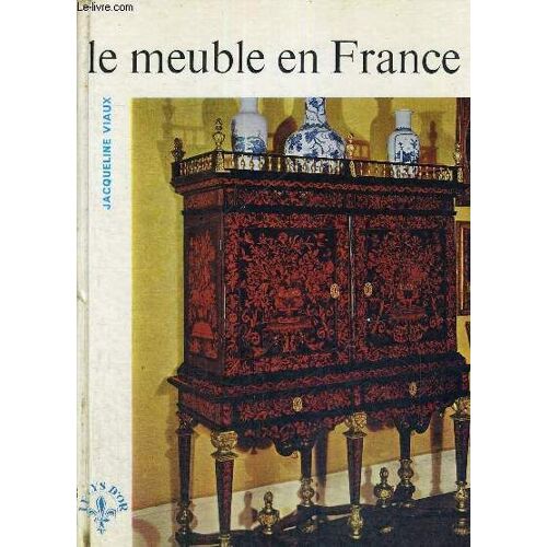 Le Meuble En France - Le Lys D'or