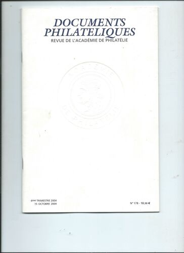 Documents Philateliques Revue De L' Académie De Philatélie 15/09/2004 N°178
