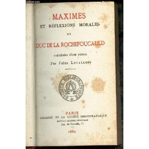Maximes Et Reflexions Morales Du Duc De La Rochefoucauld - Précédées D'une Notice Par Jules Levallois.