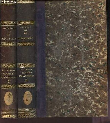 De La Haute Education Intellectuelle - En 2 Volumes : Tomes I Et Ii.