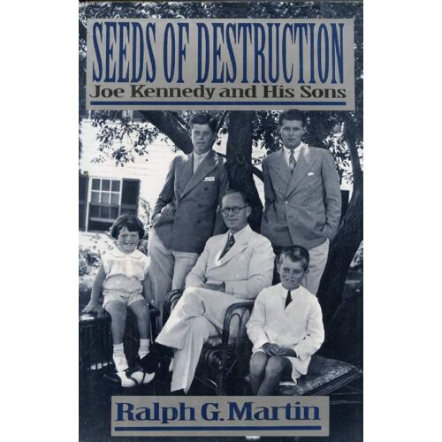 Seeds Of Destruction, Joe Kennedy And His Sons