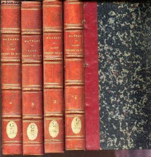 Saint Vincent De Paul -  En 4 Volumes (Tomes 1 + 2 + 3 + 4). / Sa Vie, Son Temps - Ses Oeuvres, Son Influence.