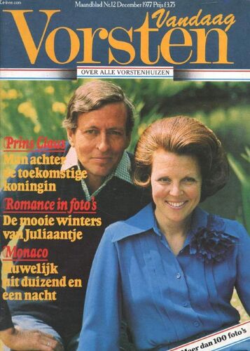 Vandaag Vorsten, Nr. 12, Dec. 1977 (Inhoud: Prins Claus, Man Achter De Toekomstige Koningin. Romance In Foto's, De Mooie Winters Van Juliaantje. Monaco, Huwelijk Uit Duizend En Een Nacht...)