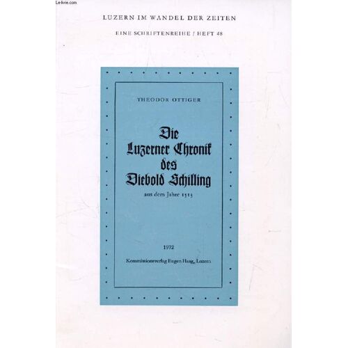 Die Luzerner Chronik Des Diebold Schilling, Aus Dem Jahre 1513